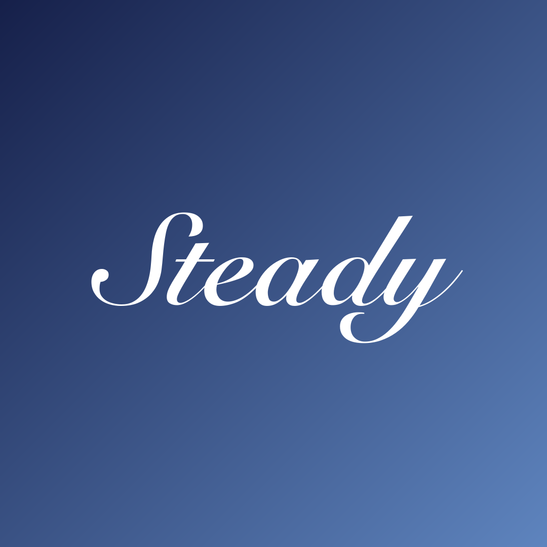 Steady